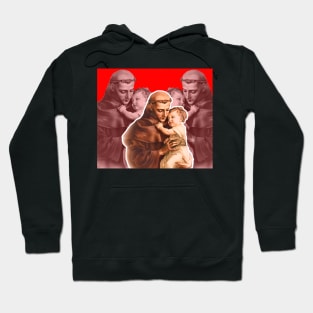 Mighty my holy Antonio don't abandon me Hoodie